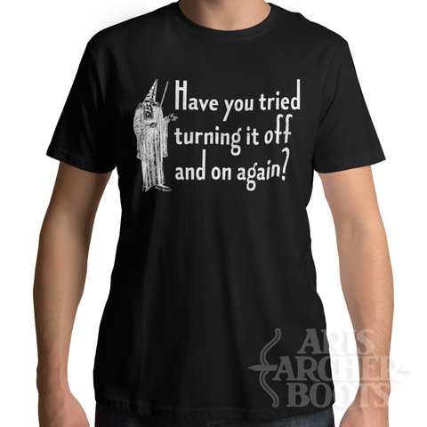Wizard: Have You Tried Turning It Off and On Again Unisex T-Shirt